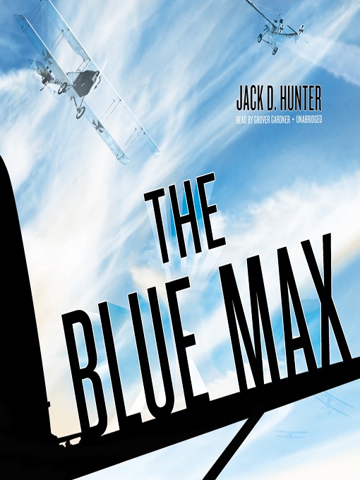 Title details for The Blue Max by Jack D. Hunter - Available
